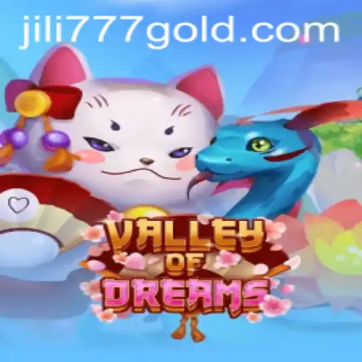 Unveiling ValleyofDreams: A Journey into Jili777's Fascinating Game World