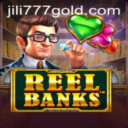 Exploring ReelBanks: A Thrilling Adventure in the World of Jili777